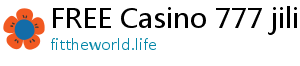 FREE Casino 777 jili casino login